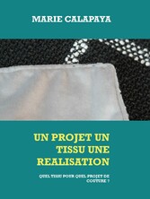 Un projet un tissu une réalisation