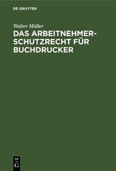 Das Arbeitnehmer-Schutzrecht für Buchdrucker