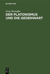 Der Platonismus und die Gegenwart