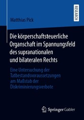 Die körperschaftsteuerliche Organschaft im Spannungsfeld des supranationalen und bilateralen Rechts