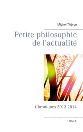 Petite philosophie de l&apos;actualité