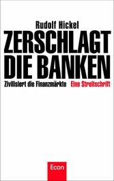 Zerschlagt die Banken