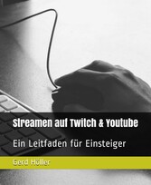 Streamen auf Twitch & Youtube