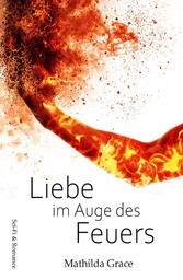 Liebe im Auge des Feuers