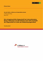 Die ertragsteuerliche Organschaft bei internationalem Bezug. Diskussion um die Prämisse eines GAV innerhalb der Organschaft im Lichte der Niederlassungsfreiheit