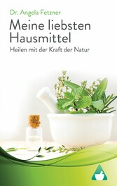 Meine liebsten Hausmittel