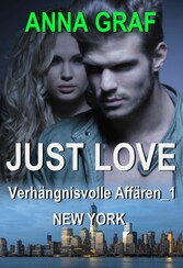 JUST LOVE - Verhängnisvolle Affären_1: New York