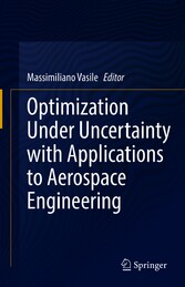 Optimization Under Uncertainty with Applications to Aerospace Engineering