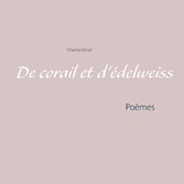 De corail et d&apos;édelweiss