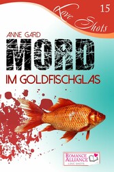 Mord im Goldfischglas