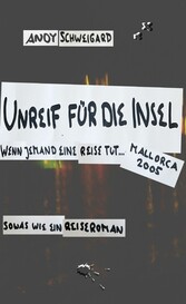 Unreif für die Insel