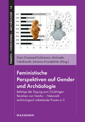 Feministische Perspektiven auf Gender und Archäologie