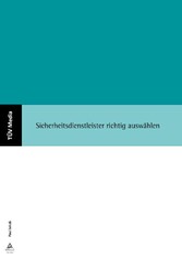 Sicherheitsdienstleister richtig auswählen (E-Book,PDF)