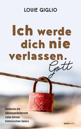 Ich werde dich nie verlassen. Gott