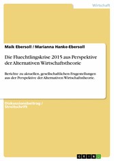 Die Fluechtlingskrise 2015 aus Perspektive der Alternativen Wirtschaftstheorie