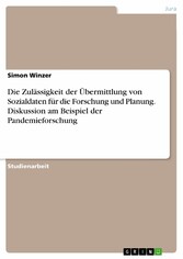 Die Zulässigkeit der Übermittlung von Sozialdaten für die Forschung und Planung. Diskussion am Beispiel der Pandemieforschung