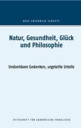 Natur, Gesundheit, Glück und Philosophie