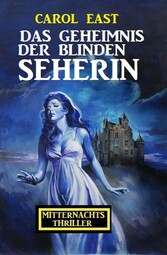 Das Geheimnis der blinden Seherin: Mitternachtsthriller