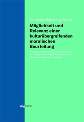 Möglichkeit und Relevanz einer kulturübergreifenden moralischen Beurteilung