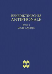 Benediktinisches Antiphonale, Band I - Vigil, Laudes