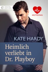 Heimlich verliebt in Dr. Playboy