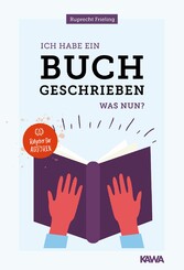 Ich habe ein Buch geschrieben - Was nun?