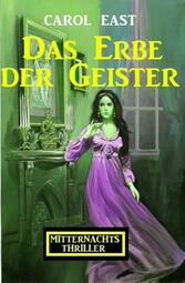 Das Erbe der Geister: Mitternachtsthriller