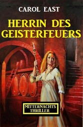 Herrin des Geisterfeuers: Mitternachtsthriller