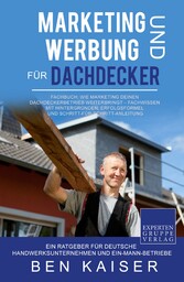 Marketing und Werbung für Dachdecker