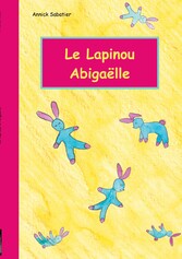 Le Lapinou d&apos;Abigaëlle