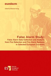 False Alarm Study: False Alarm Data Collection and Analysis from Fire Detection and Fire Alarm Systems in Selected European Countries