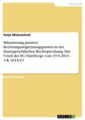 Bilanzierung passiver Rechnungsabgrenzungsposten in der finanzgerichtlichen Rechtsprechung. Das Urteil des FG Nürnbergs vom 19.9.2013 - 4 K 1613/11