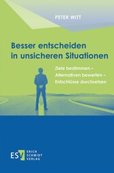 Besser entscheiden in unsicheren Situationen