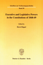 Executive and Legislative Powers in the Constitutions of 1848-49.