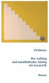 Der Aufstieg und unaufhaltsame Abstieg des Gerard B.