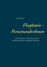 Flugtaxis - Personendrohnen