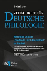 Mechthild und das 'Fließende Licht der Gottheit' im Kontext