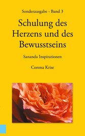 Sonderausgabe - Schulung des Herzens und des Bewusstseins - Sananda Inspirationen