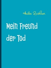 Mein Freund der Tod