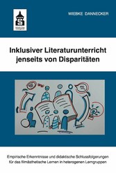 Inklusiver Literaturunterricht jenseits von Disparitäten