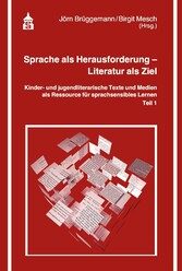 Sprache als Herausforderung - Literatur als Ziel