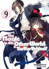 The Magic in this Other World is Too Far Behind! Volume 9