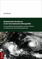 Neokoloniale Strukturen in der internationalen Klimapolitik