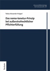 Das nemo-tenetur-Prinzip bei außerstrafrechtlicher Pflichterfüllung