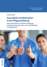 Gesundheit und Motivation in der Pflegeausbildung