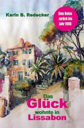 Das Glück wohnte in Lissabon