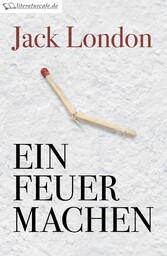 Ein Feuer machen