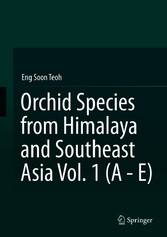 Orchid Species from Himalaya and Southeast Asia Vol. 1 (A - E)