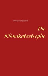 Die Klimakatastrophe