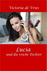 Lucia und die reiche Tochter